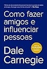 Como fazer amigos e influenciar pessoas